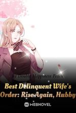 Best Delinquent Wife's Order: Rise Again, Hubby