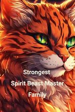 Strongest Spirit Beast Master Family