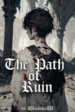 The Path of Ruin